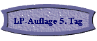 LP-Auflage 5. Tag