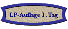 LP-Auflage 1. Tag