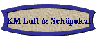 KM Luft & Schpokal